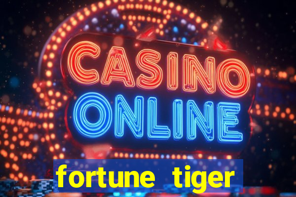 fortune tiger plataforma de 1 real